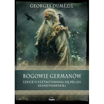 Bogowie German�w. Szkice o kszta�towaniu si� religii skandynawskiej - Georges Dum�zil