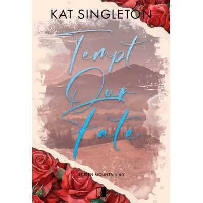 Tempt Our Fate. Seria Sutten Mountain. Tom 2 - Kat Singleton