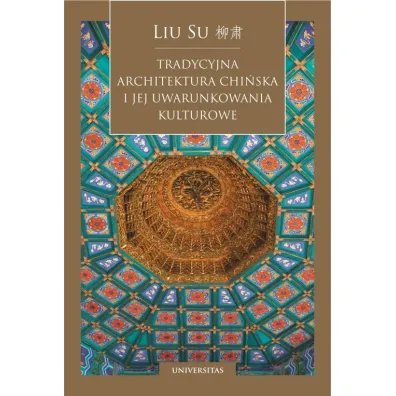 Tradycyjna architektura chi�ska i jej uwarunkowania kulturowe - Su Liu