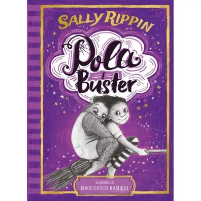 Pola i Buster. Tajemnica magicznych kamieni - Sally  Rippin