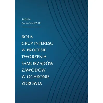 Rola grup interesu w procesie tworz. samorz�d�w - Sylwia  Bana�-Mazur