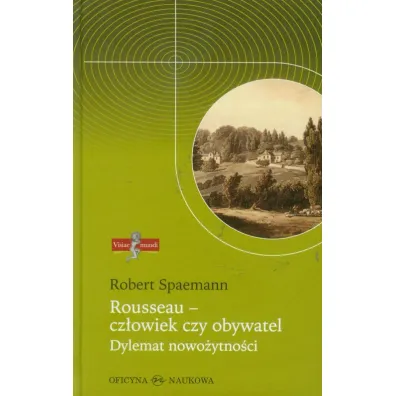 Visiae mundi T.5 Rousseau - cz�owiek czy obywatel - Robert Spaemann