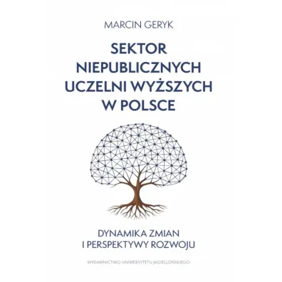 Sektor niepublicznych uczelni wy�szych w Polsce - Marcin Geryk