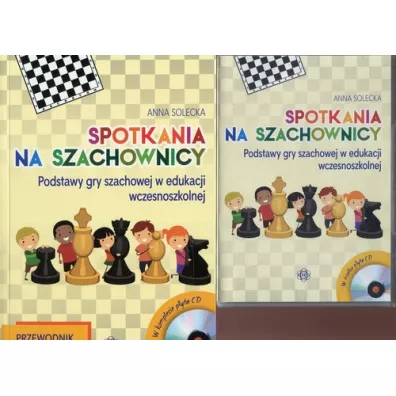 Spotkania na szachownicy. Przewodnik metodyczny - Anna  Solecka