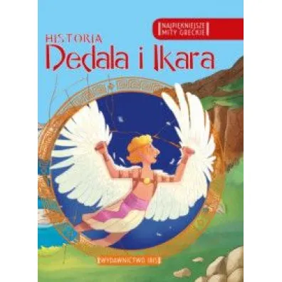 Najpi�kniejsze mity greckie. Historia Dedala i Ikara