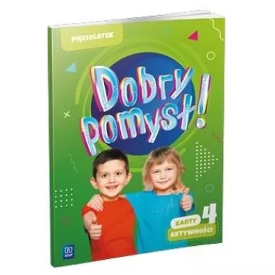 Dobry pomys�! Pi�ciolatek. Karty aktywno�ci. Cz�� 4