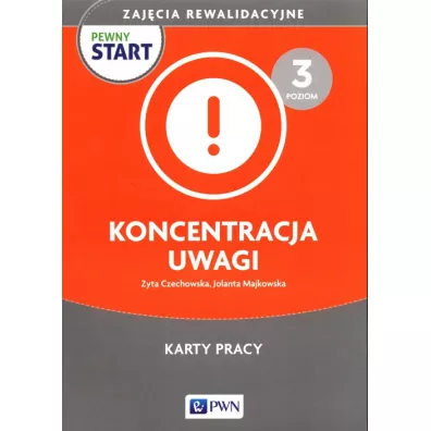 Pewny start. Zaj�cia rewalidacyjne. Koncentracja uwagi. Karty pracy. Poziom 3 - Jolanta  Majkowska, Zyta  Czechowska