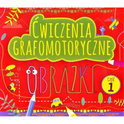 �wiczenia grafomotoryczne. Obrazki. Cz�� 1 - El�bieta Seku�a