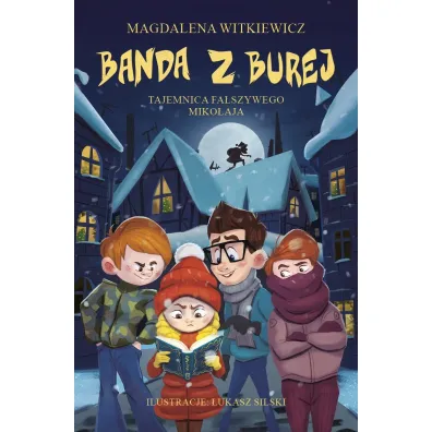 Tajemnica fa�szywego Miko�aja. Banda z Burej. Tom 2 - Magdalena Witkiewicz