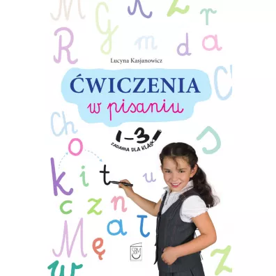 wiczenia w pisaniu. Zadania dla klas 1-3 - Lucyna  Kasjanowicz