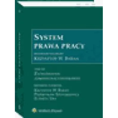 Zatrudnienie admistracyjnoprawne. System prawa pracy. Tom 12