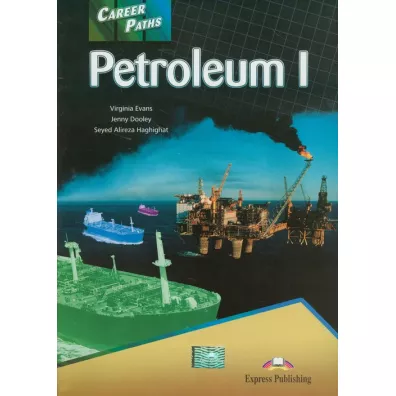 Career Paths. Petroleum I. Student's Book + APP - Jenny Dooley, Virginia Evans, Haghighat Seyed Alireza