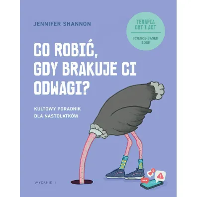Co robi�, gdy brakuje ci odwagi? Kultowy poradnik dla nastolatk�w