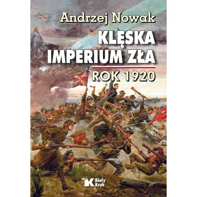 Kl�ska Imperium Z�a. Rok 1920 - Andrzej Nowak