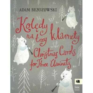 Kol�dy na trzy klarnety - Adam Brzozowski