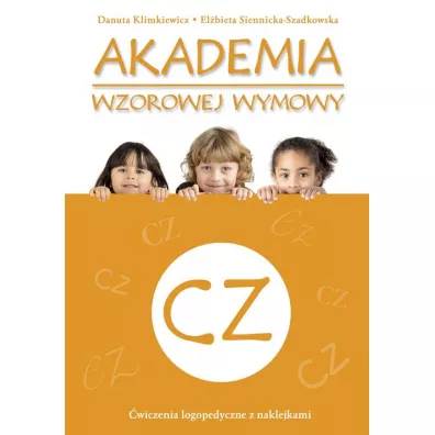 Akademia wzorowej wymowy CZ - Danuta Klimkiewicz, Elbieta Siennicka-Szadkowska