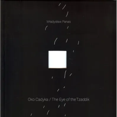 Oko Cadyka / The Eye of the Tzaddik - W�adys�aw Panas