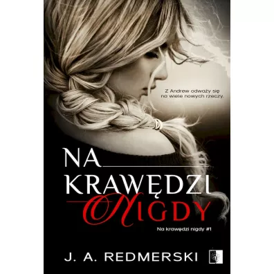 Na krawdzi nigdy. Tom 1 - J. A. Redmerski