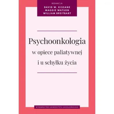 Psychoonkologia w opiece paliatywnej i u schy�ku �ycia