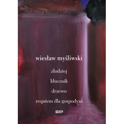 Dramaty. Z�odziej, Klucznik, Drzewo, Requiem dla gospodyni