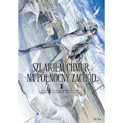Szlakiem chmur na p�nocny zach�d. Tom 1 - Aki Irie