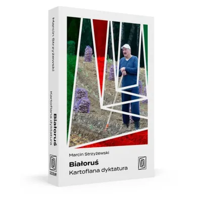 Bia�oru�. Kartoflana dyktatura