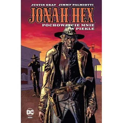 Pochowajcie mnie w piekle. Jonah Hex. Tom 11