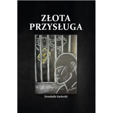 Z�ota przys�uga - Dominik  Gadecki