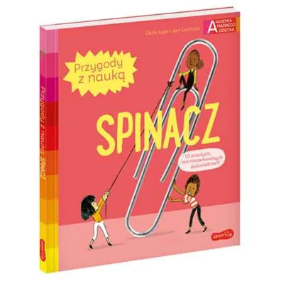 Spinacz. Akademia Mdrego Dziecka. Przygody z nauk