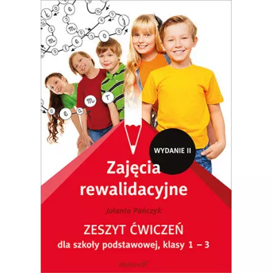 Zaj�cia rewalidacyjne. Zeszyt �wicze� dla szko�y podstawowej klasy 1-3 - Jolanta Pa�czyk