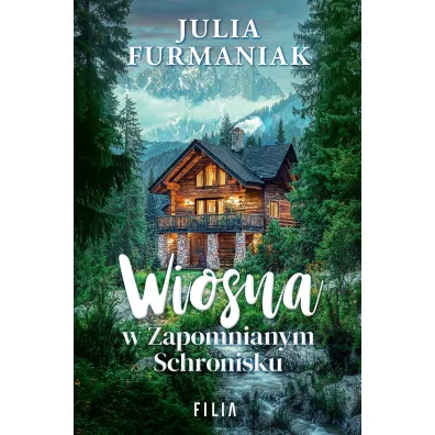 Wiosna w zapomnianym schronisku - Julia  Furmaniak