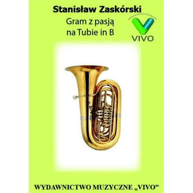 Gram z pasj� na Tubie in B - Stanis�aw  Zask�rski