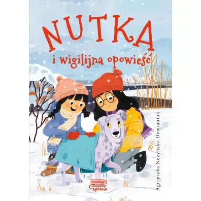 Nutka i wigilijna opowie�� - Agnieszka No�y�ska-Demianiuk