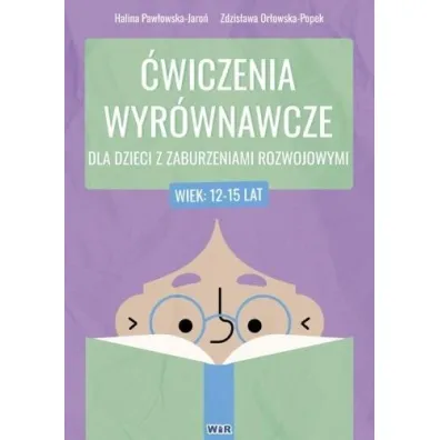 �wiczenia wyr�wnawcze dla dzieci z zaburzeniami rozwojowymi 12-15 lat