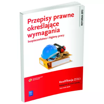Przepisy prawne okre�laj�ce wymagania bezpiecze�stwa i higieny pracy Z.13.1 (S) - Tadeusz Cieszkowski
