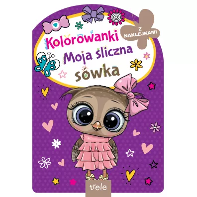 Moja �liczna s�wka. Kolorowanka z wykrojnikiem