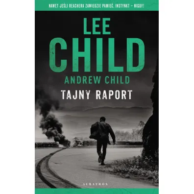 Tajny raport. Jack Reacher. Tom 29 - Lee Child, Andrew Child