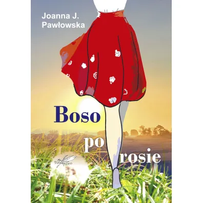 Boso po rosie - Joanna J. Paw�owska
