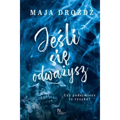 Je�li si� odwa�ysz - Maja Dro�d�