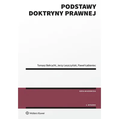 Podstawy doktryny prawnej - Jerzy Leszczy�ski, Pawe� �abieniec, Tomasz Bekrycht