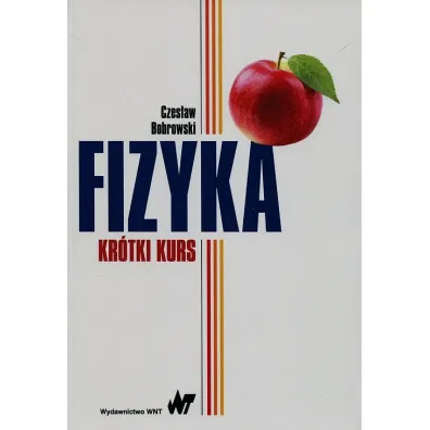 Fizyka kr�tki kurs - Czes�aw Bobrowski