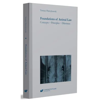 Foundations of Animal Law. Concepts - Principles.. - Dagmara Dobosz