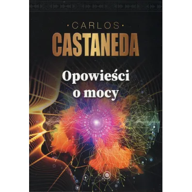 Opowie�ci o mocy - Carlos Castaneda