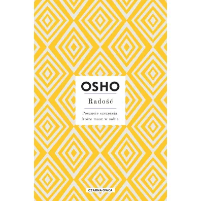 Rado��. Poczucie szcz�cia, kt�re masz w sobie - Osho