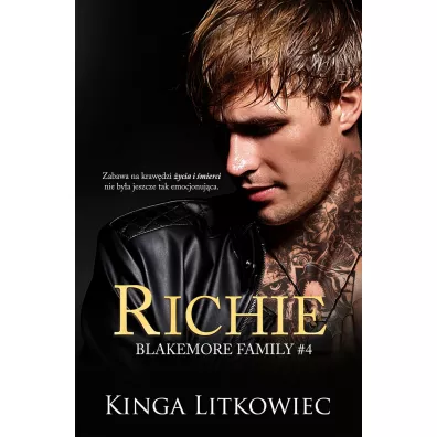 Richie. Blakemore Family. Tom 4 - Kinga Litkowiec