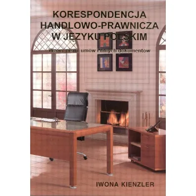 Korespondencja handlowo-prawnicza w j�zyku polskim - Iwona Kienzler
