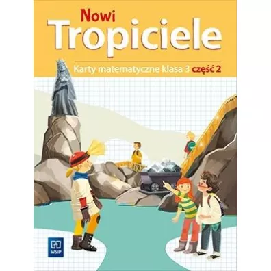 Nowi Tropiciele. Karty matematyczne. Klasa 3. Cz�� 2. Edukacja wczesnoszkolna - Dorota Zdunek, Beata  Szpakowska