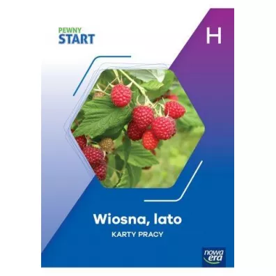 Pewny Start. Poziom H. Wiosna, lato. Karty pracy