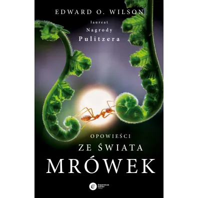 Opowie�ci ze �wiata mr�wek - Wilson O Edward