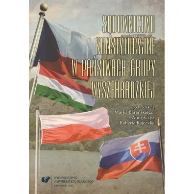 S�downictwo konstytucyjne w pa�stwach Grupy Wyszeh - Robert Rajczyk, Red Anna  Czy�, Red Marek  Bara�ski